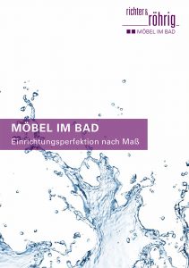 Möbel im Bad - Einrichtung nach Maß - Imagebroschüre